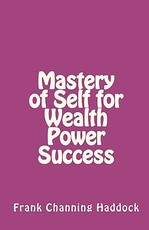 Mastery of Self for Wealth Power Success