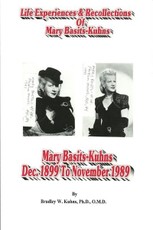 Life Experiences and Recollections of Mary Basits Kuhns