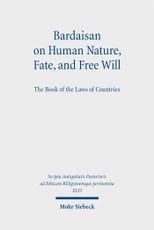 Bardaisan on Human Nature, Fate, and Free Will