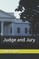Judge and Jury