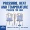 Pressure, Heat and Temperature - Physics for Kids - 5th Grade | Children's Physics Books