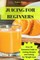Juicing for Beginners