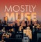 Maynard, U: Mostly Muse