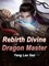 Rebirth: Divine Dragon Master