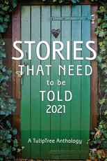 Stories That Need to Be Told 2021