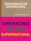 Operating in the Supernatural