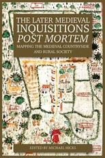 The Later Medieval Inquisitions Post Mortem