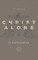 Christ Alone