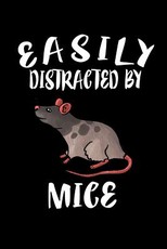 Easily Distracted By Mice