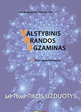Valstybinis brandos egzaminas. Matematikos užduotys 11 klasei, išplėstinis kursas. (Parengtas pagal atnaujintą bendrąją matematikos programą)