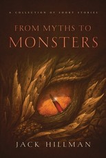 From Myths to Monsters
