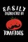 Easily Distracted By Tomatoes