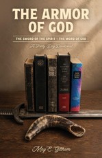 The Armor of God the Sword of the Spirit-The Word of God