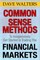 Common Sense Methods to Inexpensively Get Started In Trading the Financial Markets