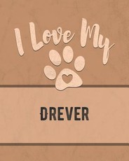 I Love My Drever