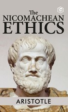 The Nicomachean Ethics