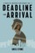 Deadline on Arrival