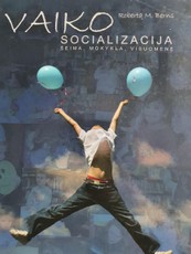 Vaiko socializacija. Šeima, mokykla, visuomenė