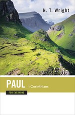 Paul for Everyone 1 Corinthians