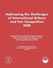 Addressing the Challenges of International Bribery and Fair Competition 2002