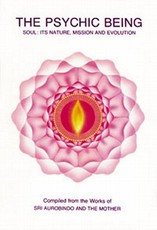 Psychic Being (Soul: Its Nature, Mission, Evolution)