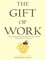 The Gift of Work