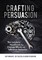 Crafting Persuasion
