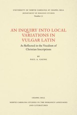 An Inquiry Into Local Variations in Vulgar Latin