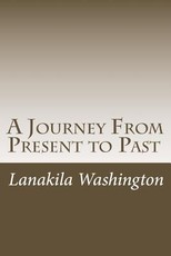 A Journey From Present to Past