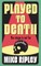 Played to Death