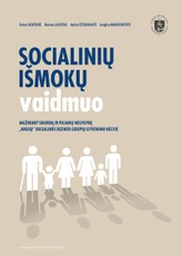 Socialinių išmokų vaidmuo mažinant skurdą ir pajamų nelygybę naujųjų socialinės rizikos grupių gyvenimo kelyje