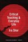 Critical Teaching and Everyday Life