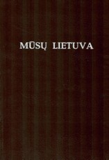 Mūsų Lietuva. I - II tomai