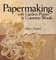 Papermaking with Garden Plants & Common Weeds