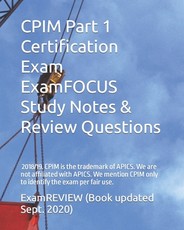 CPIM Part 1 Certification Exam ExamFOCUS Study Notes & Review Questions 2018/19