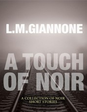 A Touch of Noir: A Collection of Noir Short Stories