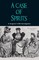 A Case of Spirits