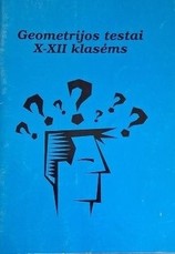 Geometrijos testai X–XII klasėms: mokytojui, moksleiviui