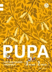 Pupa. Lietuvių kalbos vadovėlis 3 klasei, 2 dalis (pagal 2016 m. programą). Serija ŠOK