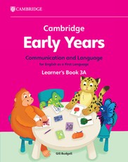Cambridge Early Years Communication and Language for English as a First Language Learner's Book 3a