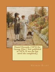 Daniel Deronda. (1876) by