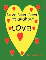 Love, Love, Love, It's All about Love!