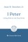 1 Peter: Living Well on the Way Home