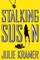 Stalking Susan