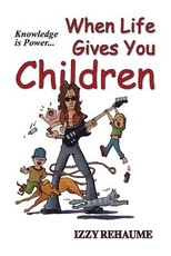 When Life Gives You Children