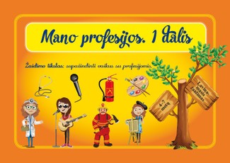 Mano profesijos. 1 dalis. Lavinamasis žaidimas