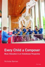 Every Child a Composer; Music Education in an Evolutionary Perspective