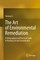 The Art of Environmental Remediation