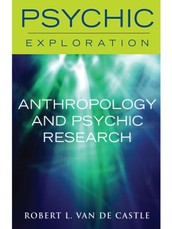 Anthropology and Psychic Research