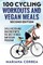 100 CYCLING WORKOUTS and VEGAN MEALS SECOND EDITION